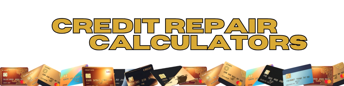 Credit Repair Calculators Banner